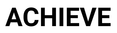 Achieve